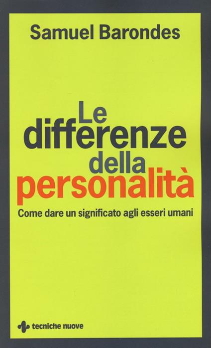 Le differenze della personalità. Come dare un significato agli esseri umani - Samuel Barondes - copertina