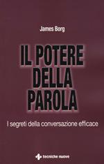 Il potere della parola. I segreti della conversazione efficace