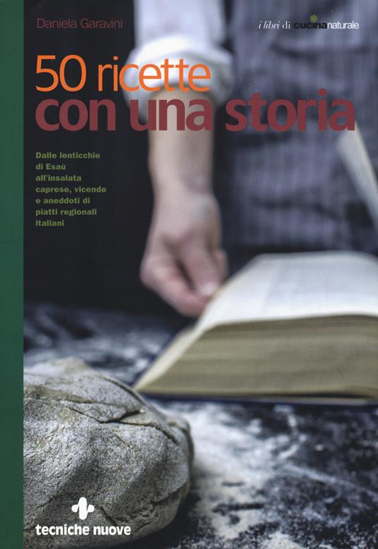 50 ricette con una storia - Daniela Garavini - copertina