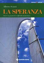 La speranza. Vivere con positività le difficoltà momentanee