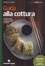 Guida alla cottura. I migliori metodi di cottura secondo la stagione e il tipo di alimento