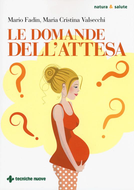 Le domande dell'attesa - Mario Fadin,Maria Cristina Valsecchi - copertina