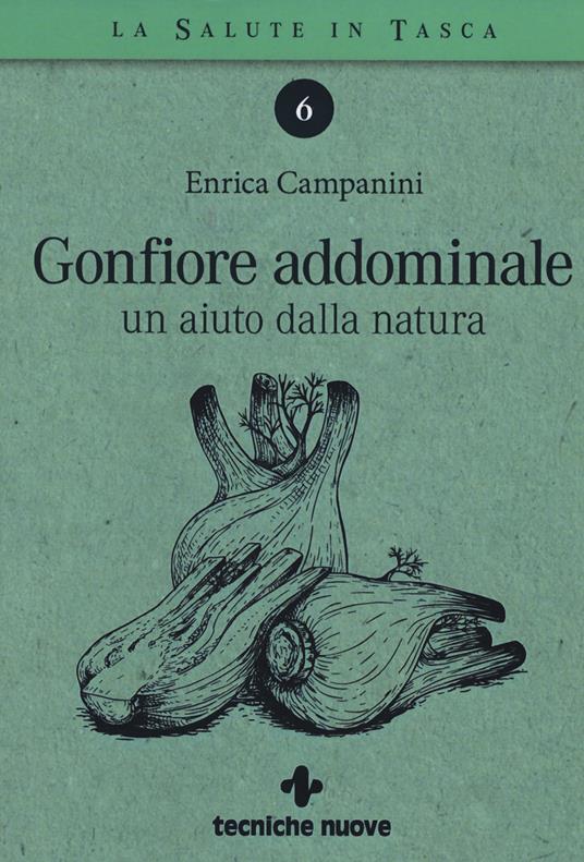 Gonfiore addominale. Un aiuto dalla natura - Enrica Campanini - copertina