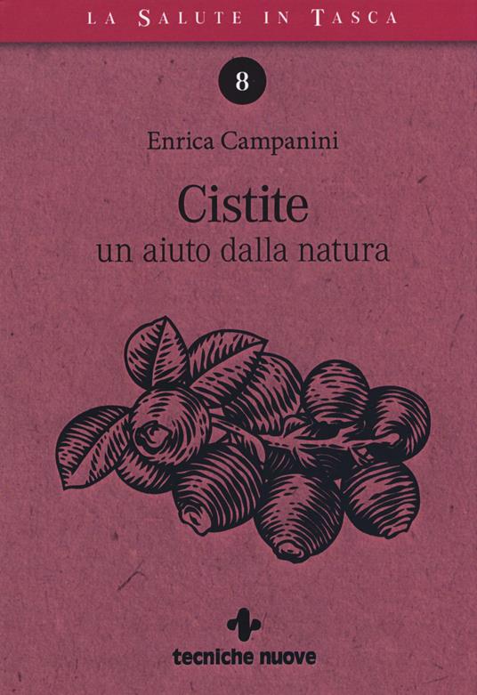 Cistite. Un aiuto dalla natura - Enrica Campanini - copertina