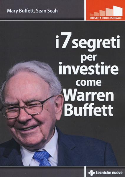 I 7 segreti per investire come Warren Buffet - Mary Buffett,Sean Seah - copertina