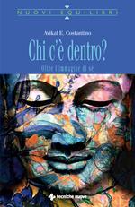 Chi c'è dentro? Oltre l'immagine di sé