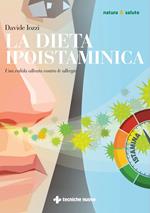 La dieta ipoistaminica. Una valida alleata contro le allergie