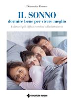 Il sonno. Dormire bene per vivere meglio. I disturbi più diffusi correlati all'odontoiatria