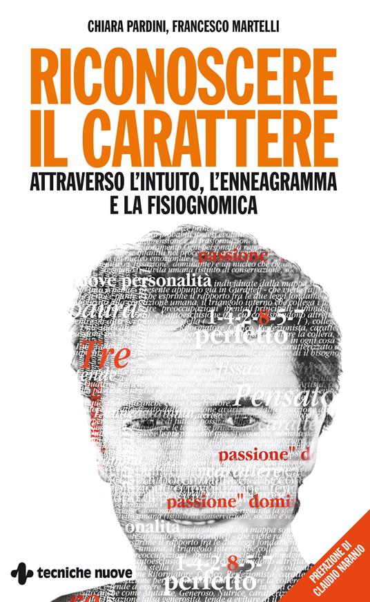 Riconoscere il carattere attraverso l'intuito, l'enneagramma e la fisiognomica - Francesco Martelli,Chiara Pardini,M. Babboni - ebook