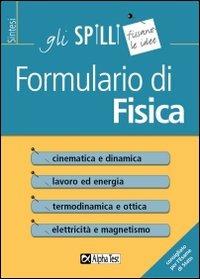 Formulario di fisica - Elisabetta Radice - Libro - Alpha Test - Gli spilli  | Feltrinelli