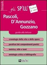 Pascoli, D'Annunzio, Gozzano. Guida alla lettura