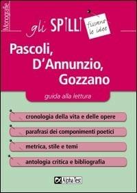 Pascoli, D'Annunzio, Gozzano. Guida alla lettura - copertina