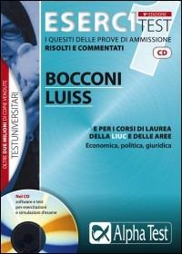 Esercitest. Con CD-ROM. Vol. 1: I quesiti delle prove di ammissione risolti e commentati. Bocconi e Luiss e per i corsi di laurea delle aree: Economica, Giuridica, Politica. - Renato Sironi,Massimiliano Bianchini,Carlo Tabacchi - copertina