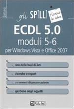 ECDL 5.0 moduli 5-6 per Windows Vista e Office 2007
