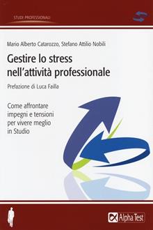 Gestire lo stress nell'attività professionale