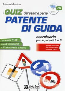 I quiz dell'esame per la patente di guida. Con CD-ROM