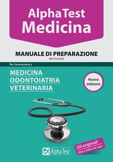 Alpha Test Medicina, Odontoiatria, Veterinaria. Manuale di preparazione