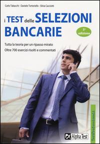 I test delle selezioni bancarie. Manuale di preparazione