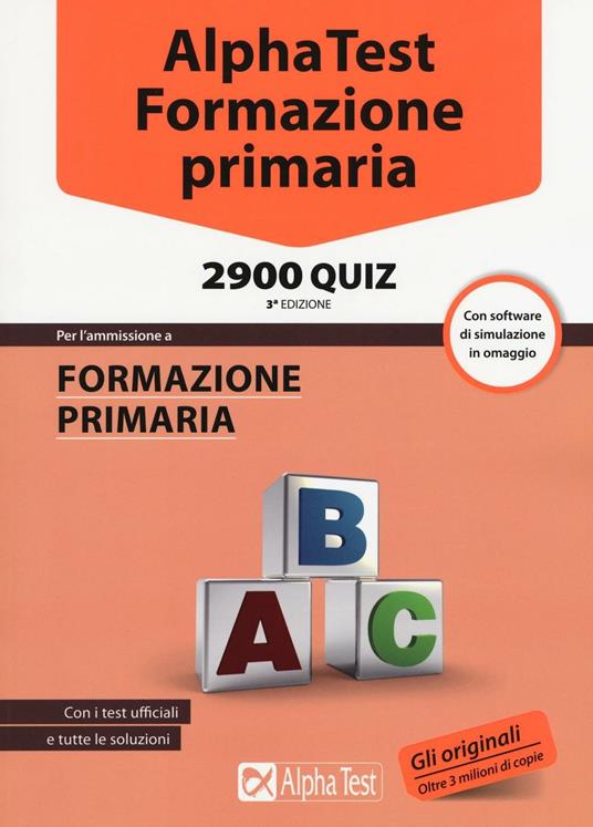 Alpha Test. Formazione primaria 2900 quiz. Con software di simulazione - copertina