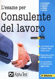 L'esame per consulente del lavoro. Temi svolti