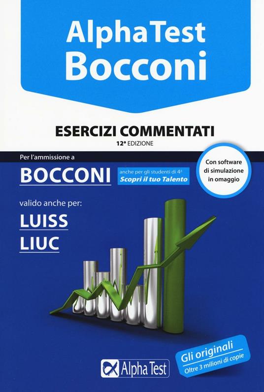 Alpha Test. Bocconi. Esercizi commentati. Valido anche per: Luiss, Liuc. Con software di simulazione - Carlo Tabacchi,Massimiliano Bianchini,Silvia Tagliaferri - copertina