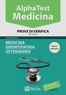 Alpha Test. Medicina, odontoiatria, veterinaria. Prove di verifica