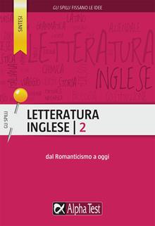 Letteratura inglese. Vol. 2: Dal Romanticismo a oggi