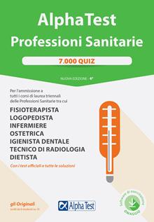 Alpha Test. Professioni sanitarie. 7000 quiz. Con Contenuto digitale per download e accesso on line