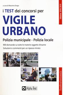 I test dei concorsi per vigile urbano. Eserciziario