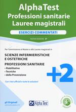 Alpha Test. Professioni sanitarie. Lauree magistrali. Esercizi commentati. Nuova ediz. Con software di simulazione