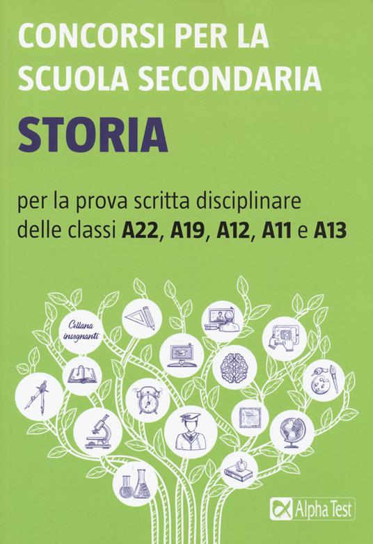 Concorsi per la scuola secondaria. Storia per la prova scritta disciplinare delle classi A22, A19, A12, A11 e A13 - copertina