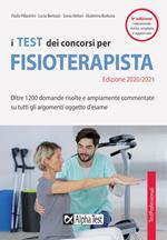 I test dei concorsi per fisioterapista. Oltre 1300 domande risolte e ampiamente commentate su tutti gli argomenti oggetto d'esame