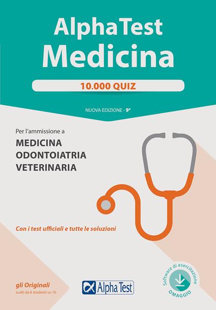 Alpha Test. Medicina. 10.000 quiz. Per l'ammissione a medicina, odontoiatria e veterinaria. Con software di simulazione - Stefano Bertocchi,Renato Sironi - copertina