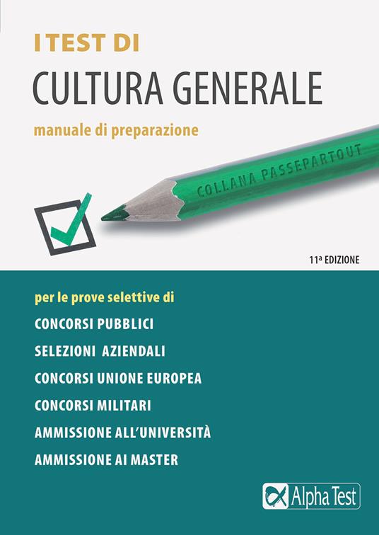 I test di cultura generale. Manuale di preparazione - Massimiliano Bianchini,Paola Borgonovo,Massimo Drago - copertina