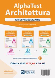 Alpha Test. Architettura. Kit di preparazione. Per l'ammissione ad Architettura e a tutti i corsi di laurea in Ingegneria edile-architettura, Conservazione e restauro, Urbanistica.