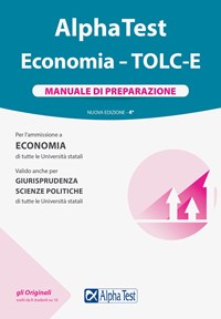 Alpha Test Economia. TOLC-E. Manuale di preparazione. Nuova ediz. - Libro  Alpha Test 2020, TestUniversitari