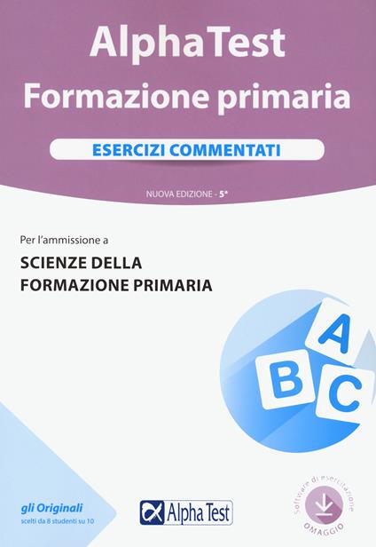 Alpha Test. Formazione primaria. Esercizi commentati. Con software di simulazione - Fausto Lanzoni,Giuseppe Vottari,Massimiliano Bianchini - copertina