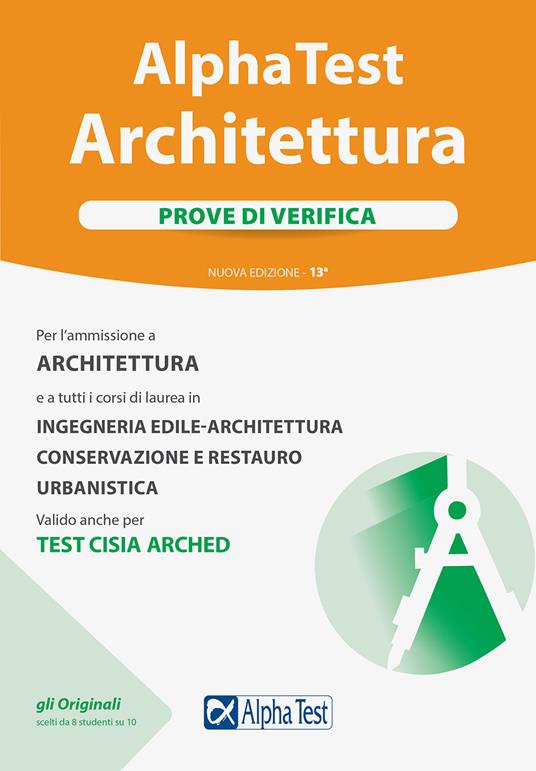 Alpha Test. Architettura. Prove di verifica. Per l'ammissione a tutti i corsi di laurea in Architettura e Ingegneria Edile-Architettura, Scienze dell'architettura - Stefano Bertocchi,Massimiliano Bianchini,Giuseppe Vottari - copertina