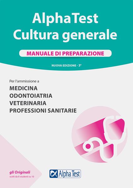 Alpha Test. Cultura generale. Manuale di preparazione. Nuova ediz. - Paola Borgonovo,Fausto Lanzoni,Raffaella Reale - copertina