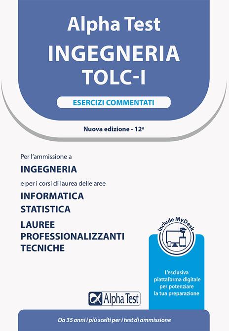 Alpha Test. Ingegneria. TOLC-I. Kit di preparazione. Con MyDesk - 4