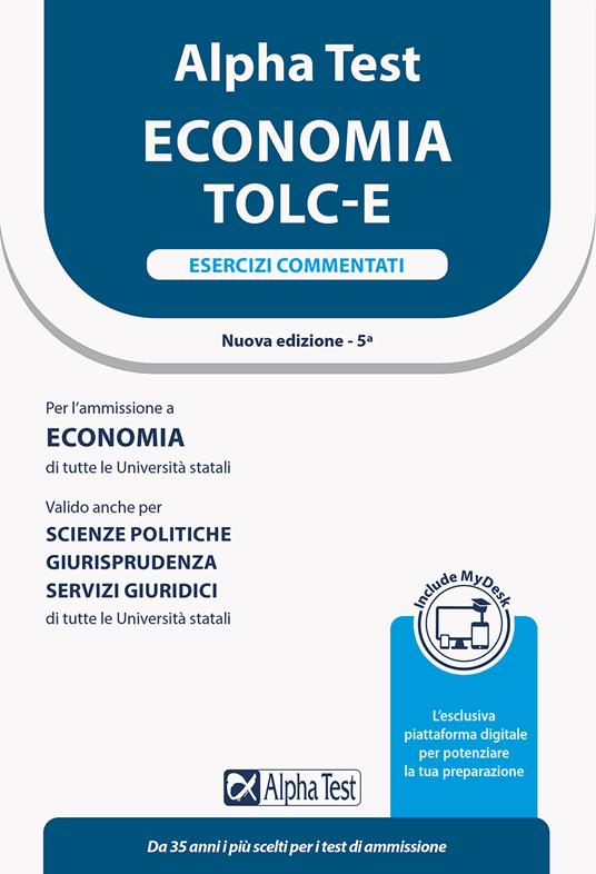 Alpha Test. Economia. TOLC-E. Kit di preparazione. Ediz. MyDesk - 4