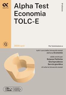 Alpha Test. Economia. TOLC-E. 3600 quiz. Ediz. MyDesk. Con Contenuto digitale per download e accesso on line