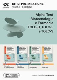 Alpha Test. Biotecnologie e farmacia TOLC-B, TOLC-F e TOLC-S. Kit di preparazione. Ediz. MyDesk. Con software di simulazione