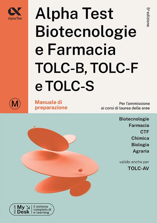 Alpha Test. Biotecnologie e farmacia TOLC-B, TOLC-F e TOLC-S. Kit di preparazione. Ediz. MyDesk. Con software di simulazione - Stefano Bertocchi,Stefania Provasi,Doriana Rodino - 3