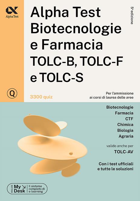 Alpha Test. Biotecnologie e farmacia TOLC-B, TOLC-F e TOLC-S. Kit di preparazione. Ediz. MyDesk. Con software di simulazione - Stefano Bertocchi,Stefania Provasi,Doriana Rodino - 6