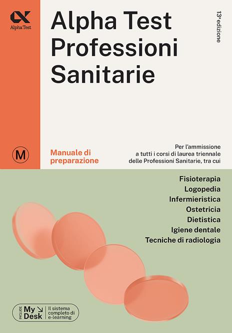 Alpha Test. Professioni sanitarie. Manuale di preparazione. Ediz. MyDesk. Con Contenuto digitale per download e accesso on line - Stefano Bertocchi,Massimiliano Bianchini,Stefania Provasi - copertina