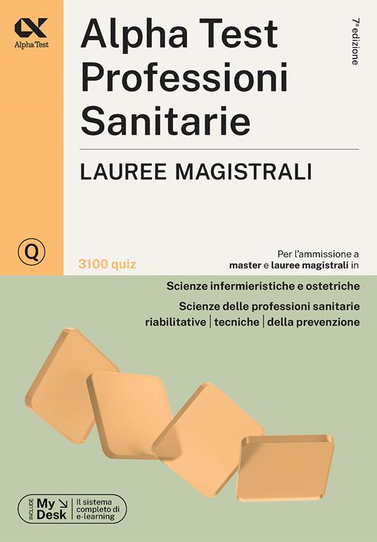 Alpha Test. Professioni sanitarie. Lauree magistrali. 3100 quiz. Ediz. MyDesk - copertina