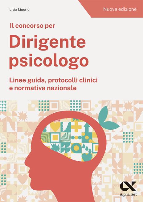 Il concorso per dirigente psicologo. Kit completo di preparazione. Ediz. MyDesk - Livia Ligorio,Cristina Olmi - 3