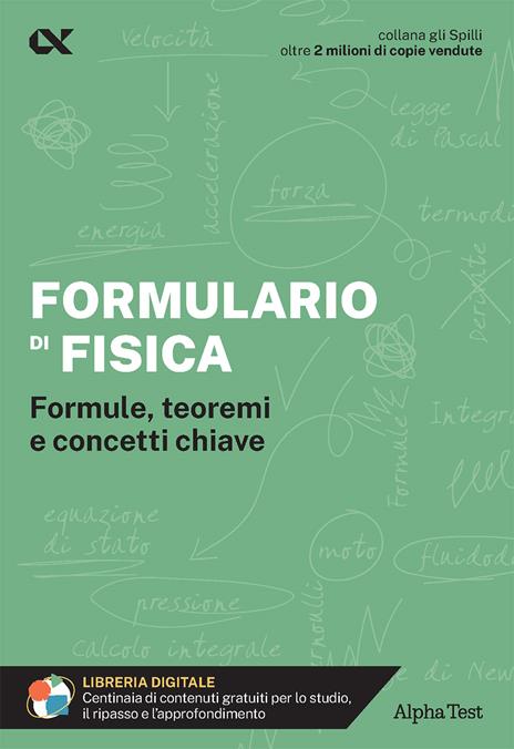 Formulario di fisica. Formule, teoremi e concetti chiave. Con estensioni online - Elisabetta Radice - copertina