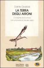 La terra degli aironi. Cronache di provincia